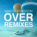 Martin Eriksson - Over Electrick Village Remix