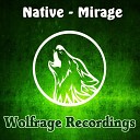 Native - Mirage Original Mix
