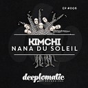 Kimchi - Nana Du Soleil Original Mix