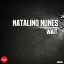 Natalino Nunes - Wait Original Mix