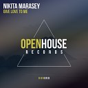 Nikita Marasey - Give Love To Me Original Mix