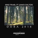 Mike Pearl feat James Dalton - Dora 2018 Original Mix