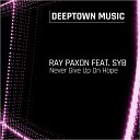 Ray Paxon feat Syb - Never Give Up On Hope BEEF Remix
