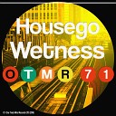 Housego - Wetness Original Mix