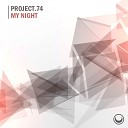 Project 74 - My Night Original Mix