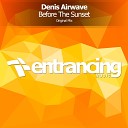 Denis Airwave - Before The Sunset Original Mix