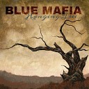 Blue Mafia - Say Won t You Be Mine