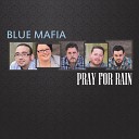 Blue Mafia - All I Ever Loved Was You