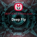 Deep Djas Mark Lover - Deep Fly Original Mix