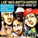 Lady Waks Marten Horger feat - Shock Out Mutantbreakz Kuplay Ft Pure Sx Remix upload by…