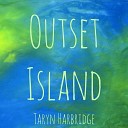 Taryn Harbridge - Outset Island