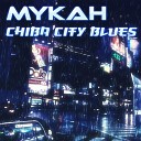 Mykah - Chiba City Blues