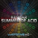 Kevlar - Summer of Acid Original Mix