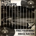 Silverfox - Free Your Mind House Nation Original Mix