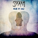 Sixx A M - Talk to Me