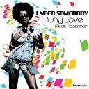 D J Nuny Love feat Yssamar - I Need Somebody Akeem One Soul Deep Danny Loud…
