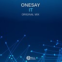 Onesay - It Original Mix