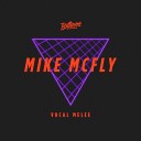 Mike McFly - Vocal Melee NiQW Remix