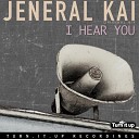 Jeneral Kai - I Hear You Original Mix