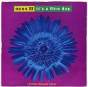 Opus III - It s A Fine Day The Bestseller Remix