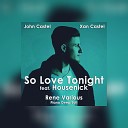 John Castel Xan Castel Housenick - So Love Tonight Rene Various Piano Deep Edit