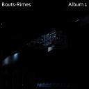Bouts Rimes - Slow Down Original Mix