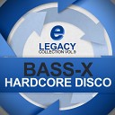 Bass x - Hardcore Disco Original Mix