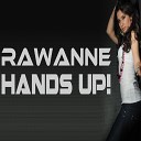 Rawanne - Hands Up Original Mix