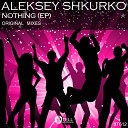 Aleksey Shkurko - Not All at Once Original Mix