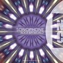 Sonophone - Rock My World Original Mix