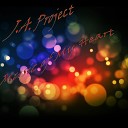 J A Project - Music of My Heart Original Mix