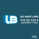 Rob Nelson Jeffrey Tice - All Night Long Jeffrey s Regressive House Mix