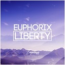 Euphorix - Liberty Original Mix