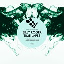 Billy Roger - Time Lapse Original Mix
