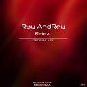 Ray AndRey - Relax Original Mix