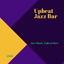 Upbeat Jazz Bar - Drinks on the House