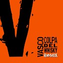 Vasco Rossi - Colpa Del Whisky Paolo Ortelli Vs Degree Rmx
