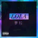 LOLA feat Cancun - Who Is Lola