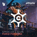 02 Simon Lee Alvin - Force Forward Extended Mix CAPTIVATING