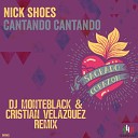 Nick Shoes - Cantando Cantando DJ Monteblack Cristian Velazquez…