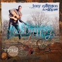 Tony Roberson Wildgrass - I Would If I Could
