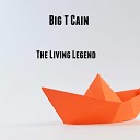 Big T Cain - Too Easy Out Here