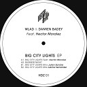 Wlad Damien Badey feat Hector Moralez - Big City Lights Original Mix