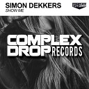 Simon Dekkers - Show Me Original Mix