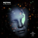 Mittens - Uselessness Original Mix