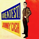 Johnny Cash - Don t Make Me Go Remastered