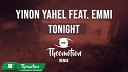 Yinon Yahel feat Emmi - Tonight Theemotion Remix