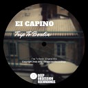 El Capino - Trip To Berlin Original Mix