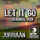 Jurriaan - Let It Go Original Mix