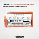 Dan Walter - The Power Toggle Andre Rizo Remix